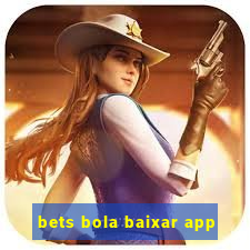 bets bola baixar app